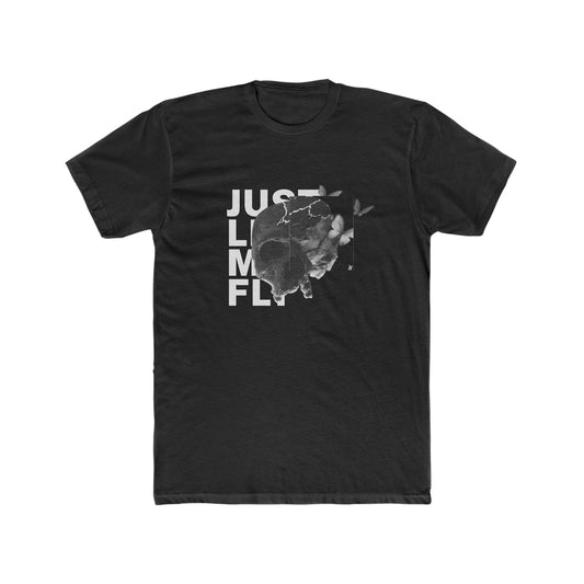 Just Let Me Fly Tee